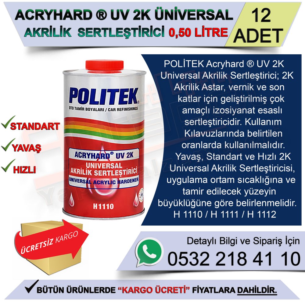 Politek Acryhard Uv 2K Universal Akrilik Sertleştiricisi 0,50 Lt Hızlı (12 Adet)